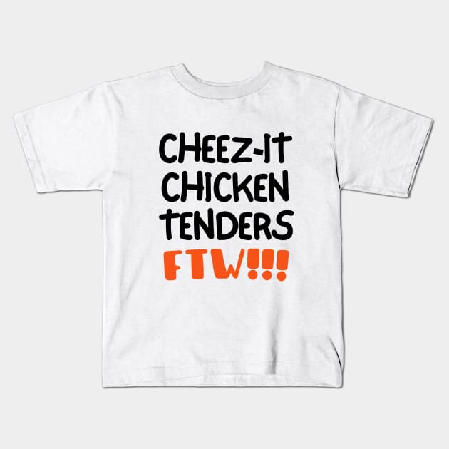 Cheez-it chicken tenders for the win! Kids T-Shirt by mksjr